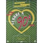 Febbre a 90�