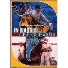 In viaggio con Che Guevara