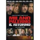 Milano Palermo. Il ritorno Milano Palermo. Il ritorno