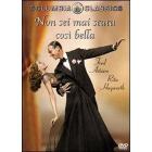 Non sei mai stata cos� bella