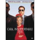 Cara, insopportabile Tess
