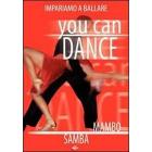 You Can Dance. Mambo, samba