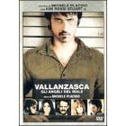 Vallanzasca. Gli angeli del male Vallanzasca. Gli angeli del male
