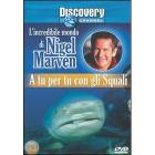 L' incredibile mondo di Nigel Marven. A tu per tu con gli squali