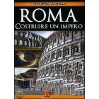 Roma. Costruire un impero Roma. Costruire un impero