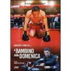 Il bambino della domenica (2 Dvd)