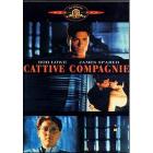 Cattive compagnie