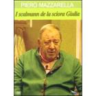 I scalmann de la sciora Giulia I scalmann de la sciora Giulia