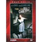 Piano... piano, dolce Carlotta