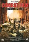 Combat Film. Gli alleati in Italia Combat Film. Gli alleati in Italia