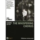 The Whispering Chorus The Whispering Chorus