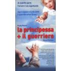 La principessa + il guerriero