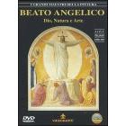 I grandi maestri della pittura. Beato Angelico, Dio, natura e arte