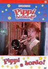 Pippi Calzelunghe. Pippi a bordo!