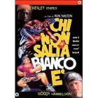 Chi non salta bianco �