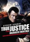 True Justice. Incrocio mortale