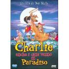 Charlie. Anche i cani vanno in Paradiso