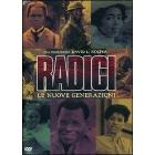 Radici: le nuove generazioni (4 Dvd)