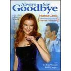 Always Say Goodbye