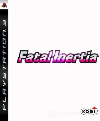 Fatal Inertia Fatal Inertia